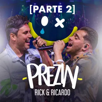 Prezin (Parte 2) by Rick & Ricardo