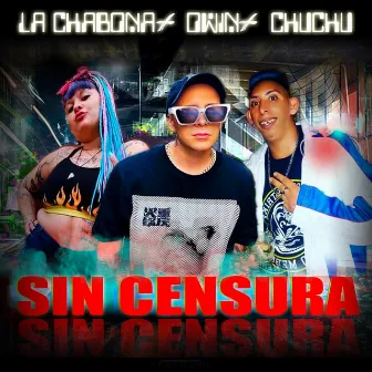 Sin Censura by La Chabona