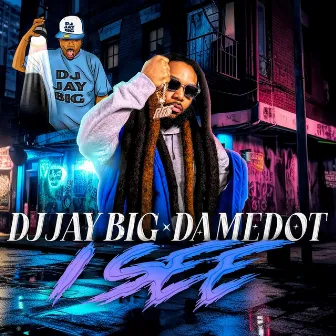 I See (Radio Edit) by DJ Jay Big