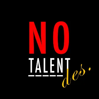 No Talent by 