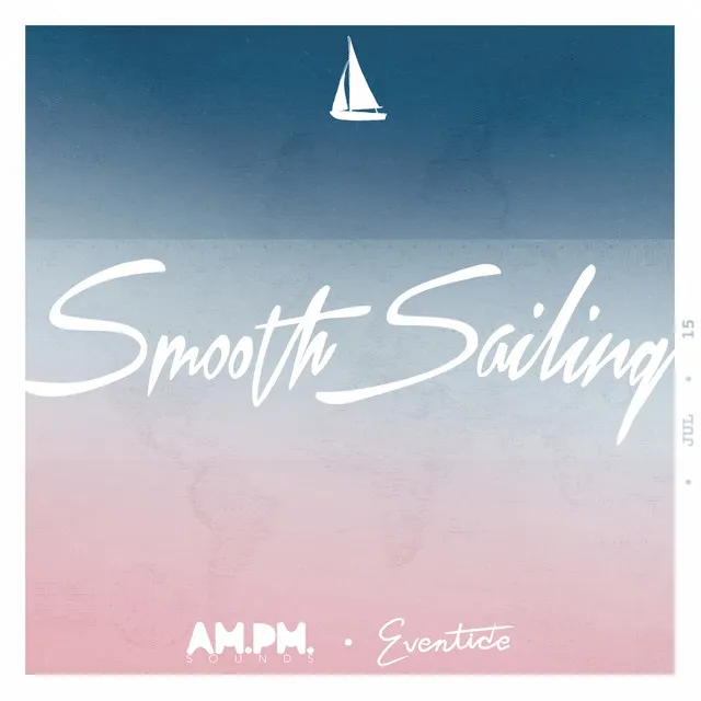 Smooth Sailing (feat. Eventide)