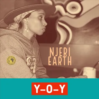 Y-O-Y by Njeri Earth