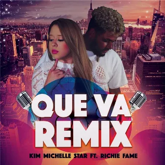 Que Va (Remix) by Kim Michelle Star