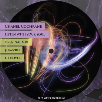 Listen With Your Soul by Chanel Cochrane