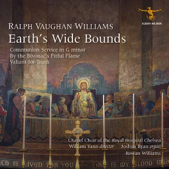 Vaughan Williams: Earth's Wide Bounds by Joshua Ryan