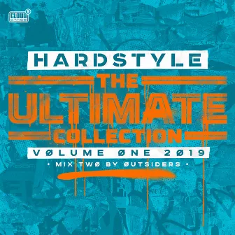 Hardstyle The Ultimate Collection Volume 1 2019 (Mix 2 By Outsiders) by Outsiders