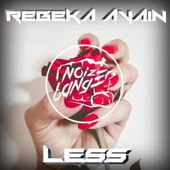 Less by Rebeka Avain