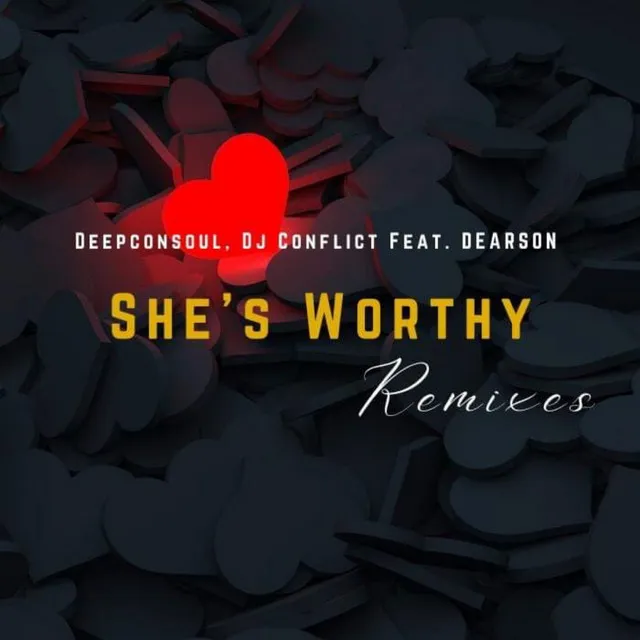 She's Worthy - The Soulful Chef Remix