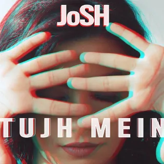 Tujh Mein by JoSH the Band