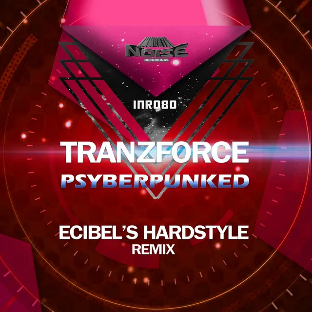 Psyberpunked - Ecibel's Hardstyle Remix