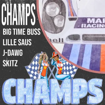 Champs 2024 by Big Time Buss