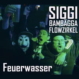 Feuerwasser by Siggi