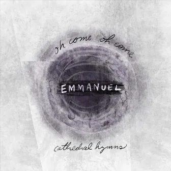 Oh Come Oh Come Emmanuel by Holy City Hymns