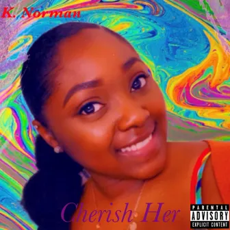 Cherish Her by K. Norman