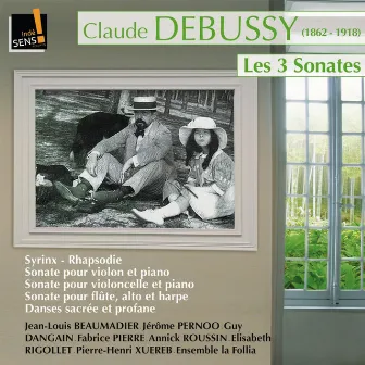 Claude Debussy : Les 3 sonates (The 3 Sonatas) by Jérôme Pernoo