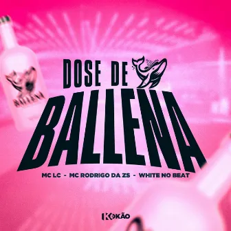 Dose de Ballena by Mc Rodrigo da Zs