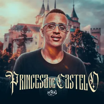 Princesa de Castelo by MC BA