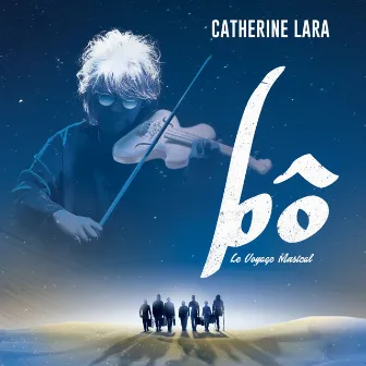 Bô, le voyage musical by Catherine Lara