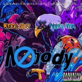 Nobody by Buddie Slap