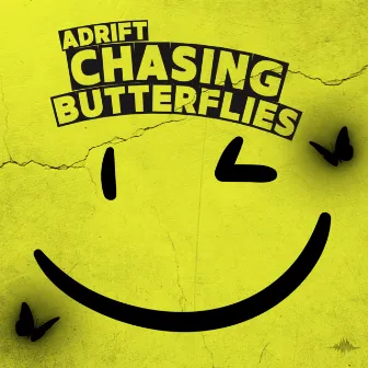 Chasing Butterflies by Adrift