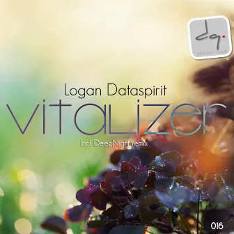 Vitalizer E.P by Logan Dataspirit