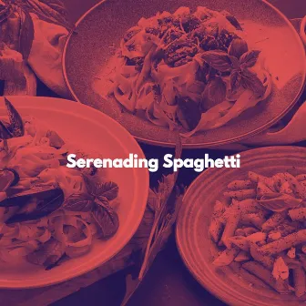 Serenading Spaghetti by Soft Acoustic Jazz