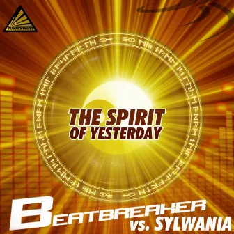 The Spirit Of Yesterday by Beatbreaker