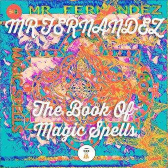 The Book Of Magic Spells (Part I) by Mr Fernandez