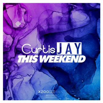 This Weekend by Curtis Jay