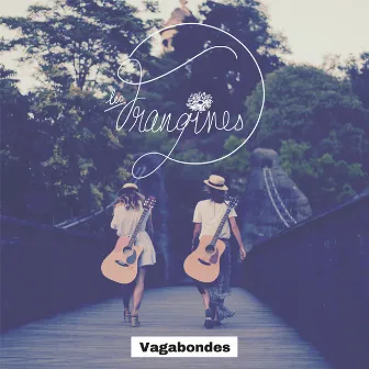 Vagabondes by Les Frangines