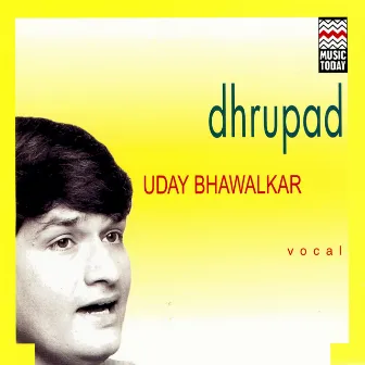 Dhrupad by Uday Bhawalkar