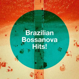 Brazilian Bossanova Hits! by 