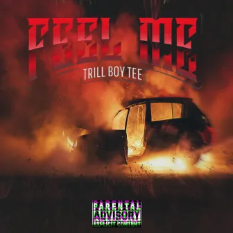 Feel Me by Trill Boy Tee