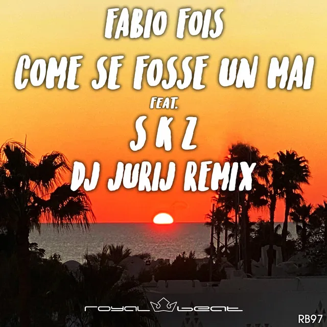 Come se fosse un mai - DJ Jurij Remix