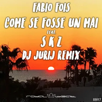 Come se fosse un mai (DJ Jurij Remix) by Fabio Fois