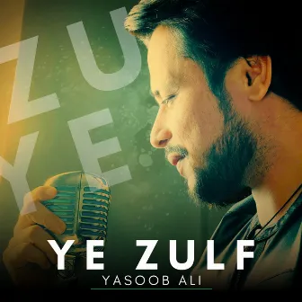 Ye zulf jo bikhri hai by Yasoob Ali