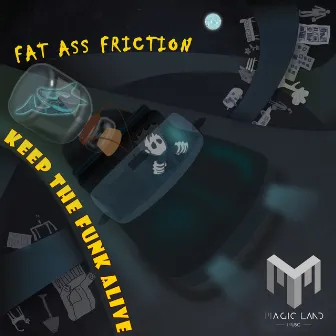 Keep The Funk Alive by Fat Ass Friction