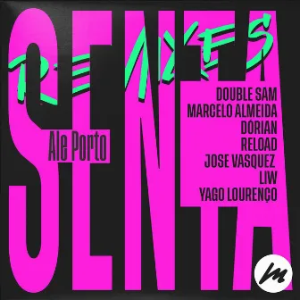 SENTA (REMIXES) by Ale Porto