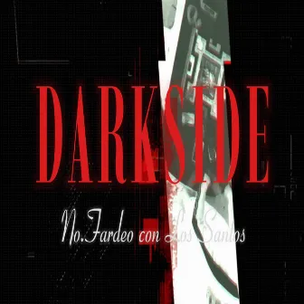 Darkside by No.Fardeo