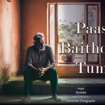 Paas Baitho Tum by Aywan