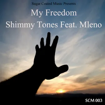 My Freedom by Shimmy Tones