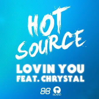 Lovin You by Hot Source