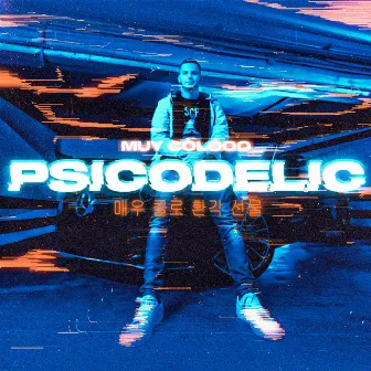 Psicodelic by Muy Coló