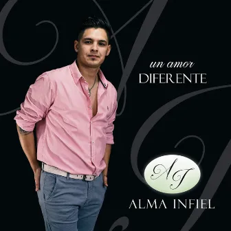 Un Amor Diferente by ALMA INFIEL