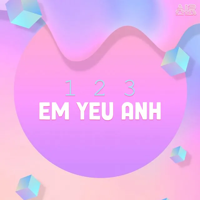 123 Em Yêu Anh - BT REMIX