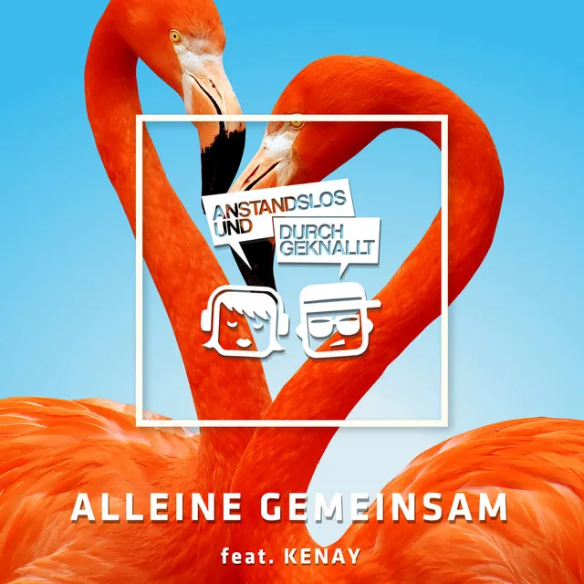 Alleine Gemeinsam (feat. KENAY)