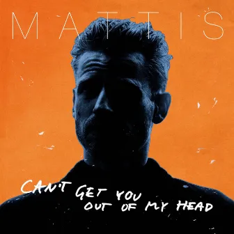 Can't Get You out of My Head by Mattis