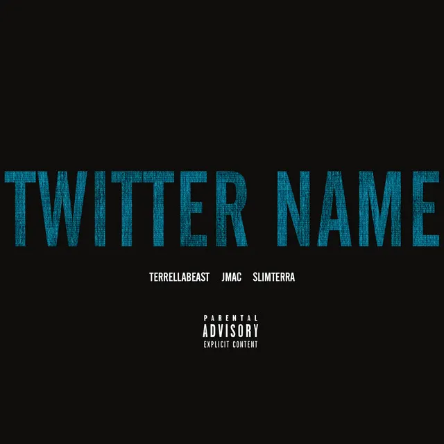 Twitter Name (feat. Jmac & SlimTerra)