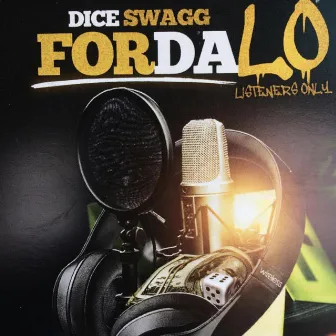 ForDaLo by Dice Swagg