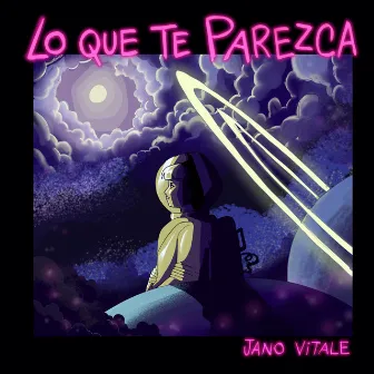 Lo Que Te Parezca by Jano Vitale